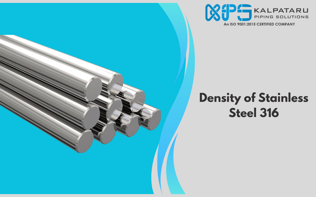 Density Of Stainless Steel 316 Kalpataru Piping Solution