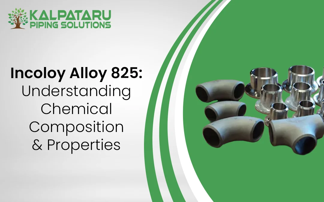 Incoloy Alloy 825:  Composition, Properties & Applications