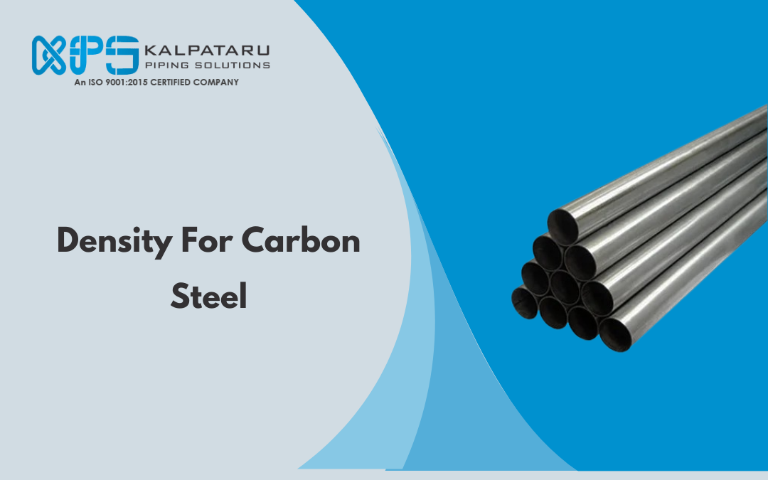 Carbon Steel Density | Kalpataru Piping Solution