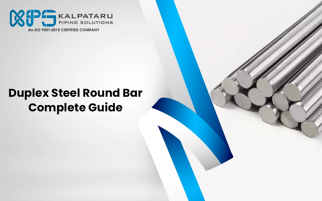 Duplex Round Bar Complete Guide