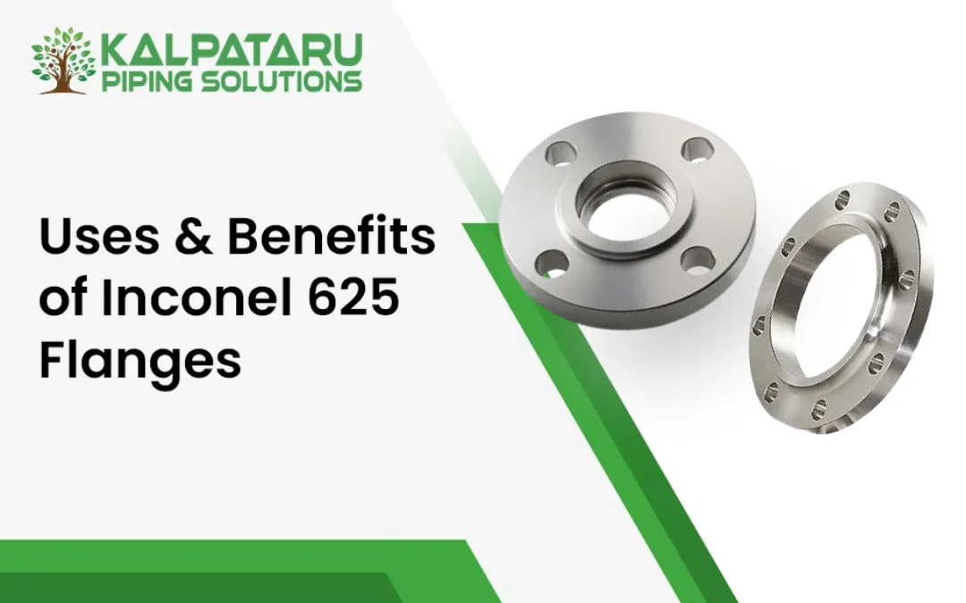 Uses & Benefits of Inconel 625 Flanges