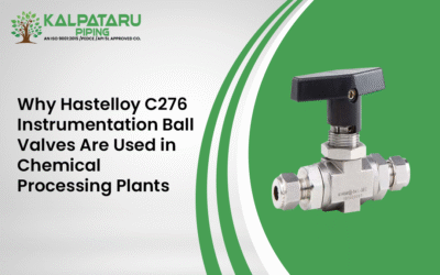 Why Hastelloy C276 Instrumentation Ball Valves Are Used in Chemical Processing Plants