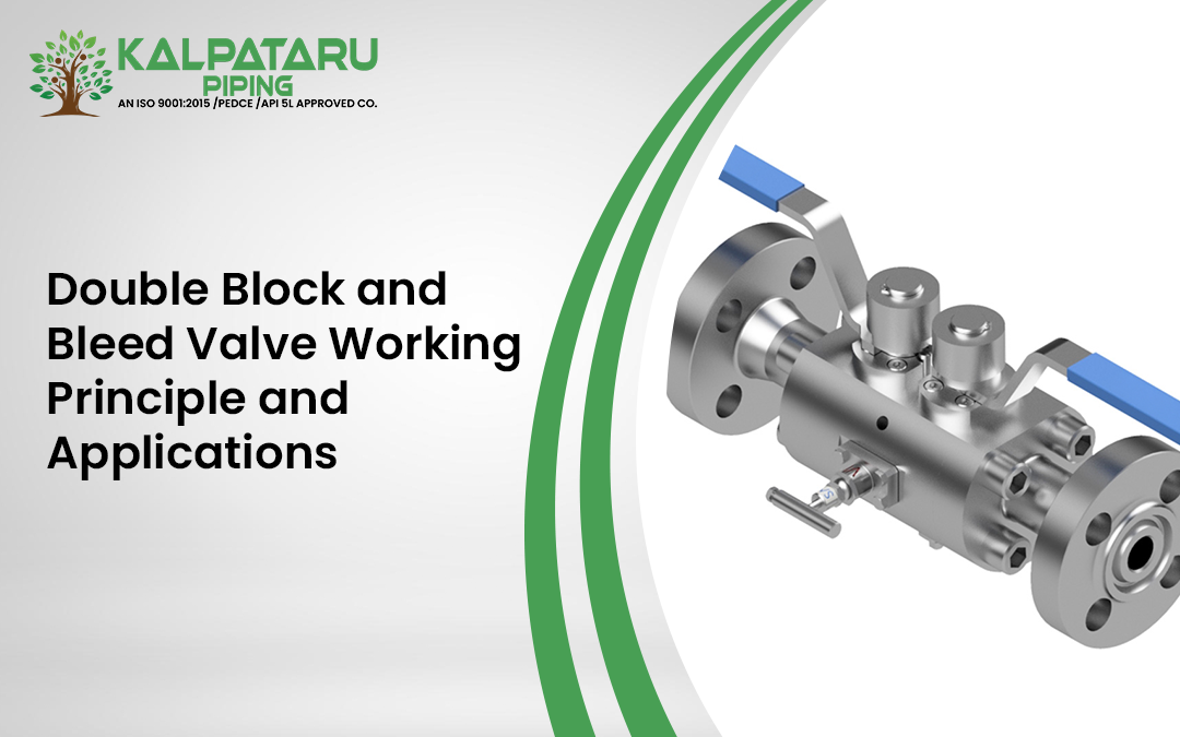 Double Block and Bleed Valve: Working Principle and Applications